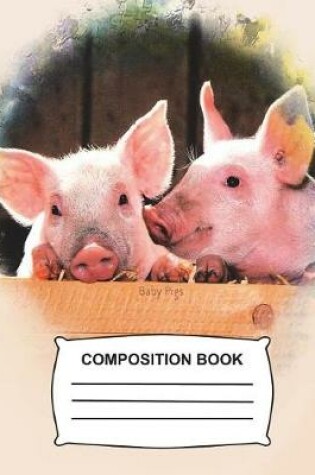 Cover of Baby Pigs Composition Book