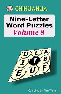 Book cover for Chihuahua Nine-Letter Word Puzzles Volume 8