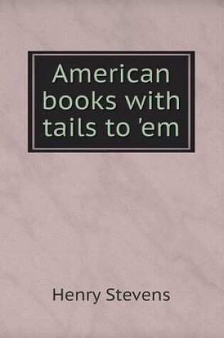 Cover of American books with tails to 'em