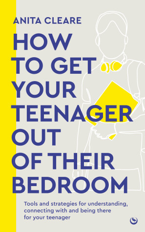 Book cover for How to get your teenager out of their bedroom