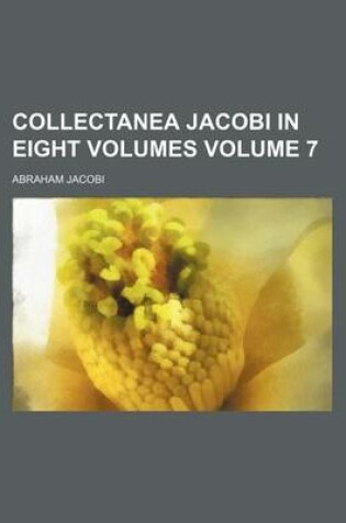 Cover of Collectanea Jacobi in Eight Volumes Volume 7