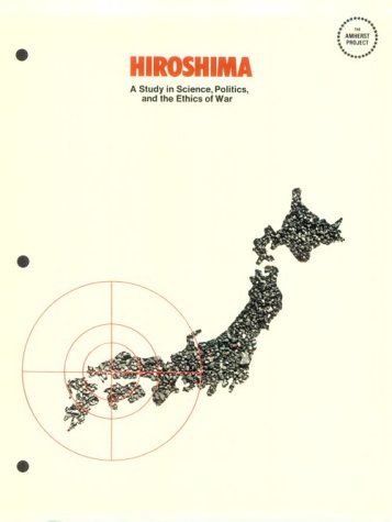 Book cover for Hiroshima a Study in Science, Politics and the Ethic