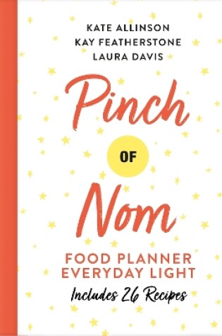 Cover of Pinch of Nom Food Planner: Everyday Light