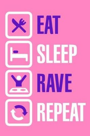 Cover of Eat Sleep Rave Repeat
