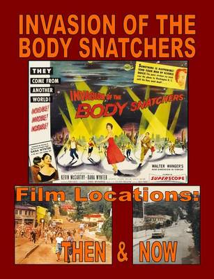 Book cover for Invasion of the Body Snatchers Film Locations