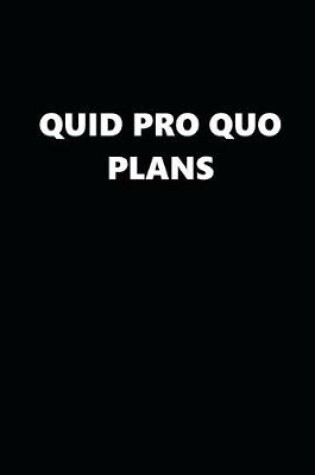 Cover of 2020 Weekly Planner Political Quid Pro Quo Plans Black White 134 Pages