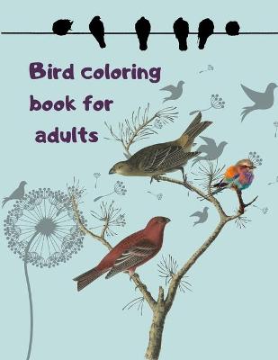 Book cover for Bird coloring book for adults