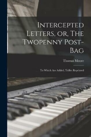 Cover of Intercepted Letters, or, The Twopenny Post-bag