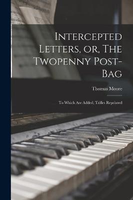 Book cover for Intercepted Letters, or, The Twopenny Post-bag
