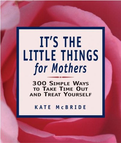 Book cover for It's the Little Things for Mothers