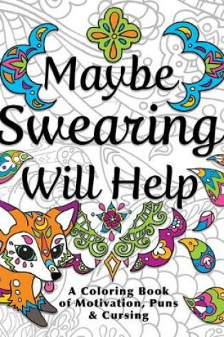 Cover of Maybe Swearing Will Help