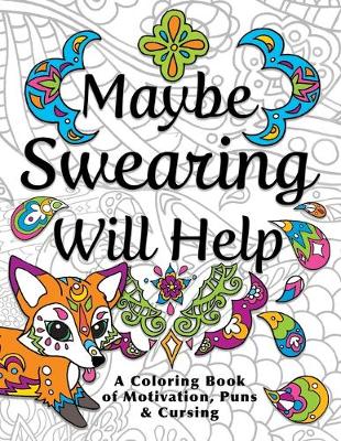 Book cover for Maybe Swearing Will Help