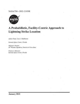 Book cover for A Probabilistic, Facility-Centric Approach to Lightning Strike Location