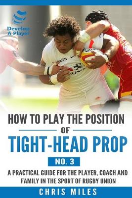 Cover of How to play the position of Tight-head Prop (No.3)