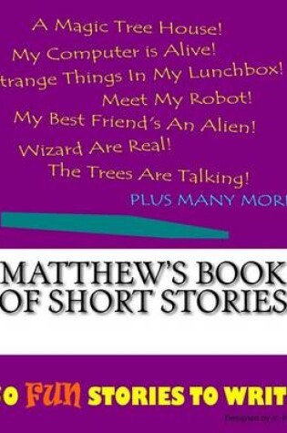 Cover of Matthew's Book Of Short Stories