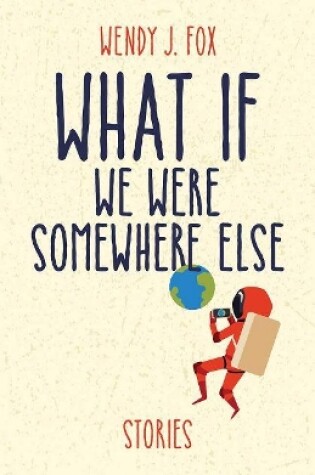 Cover of What If We Were Somewhere Else