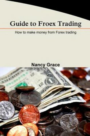 Cover of Guide to Froex Trading