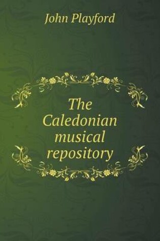 Cover of The Caledonian musical repository