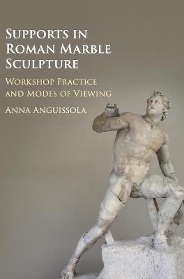 Book cover for Supports in Roman Marble Sculpture