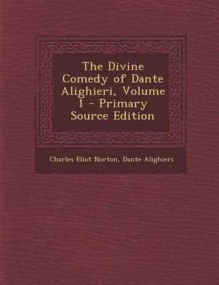 Book cover for The Divine Comedy of Dante Alighieri, Volume 1 - Primary Source Edition