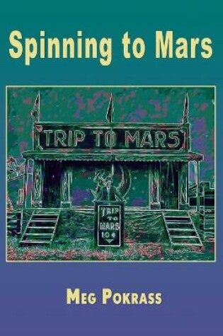 Cover of Spinning to Mars