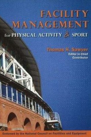 Cover of Facility Management for Physical Activity & Sport