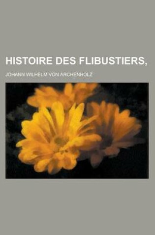 Cover of Histoire Des Flibustiers,