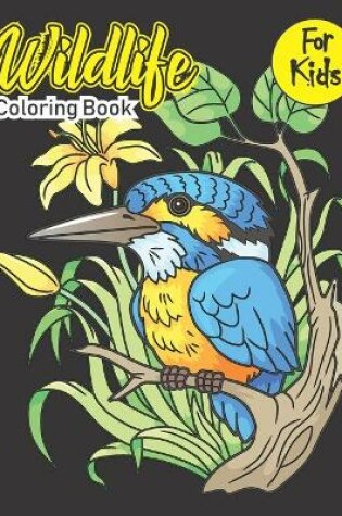 Cover of Wildlife Coloring Book For Kids