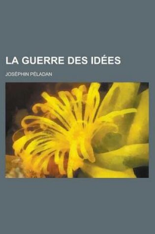 Cover of La Guerre Des Idees