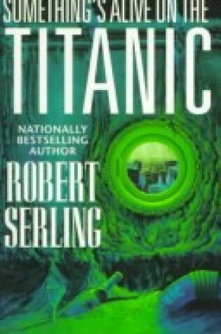 Cover of Somthing's Alive on the Titanic