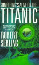 Book cover for Somthing's Alive on the Titanic