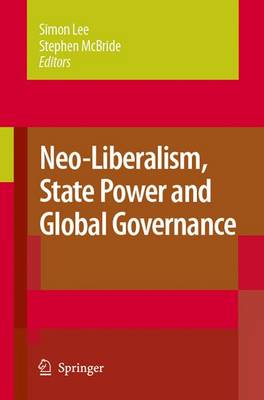 Book cover for Neo-Liberalism, State Power and Global Governance