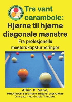 Book cover for Tre Vant Carambole - Hj rne Til Hj rne Diagonale M nstre