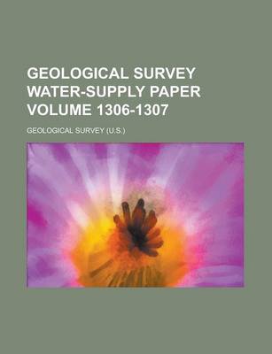 Book cover for Geological Survey Water-Supply Paper Volume 1306-1307