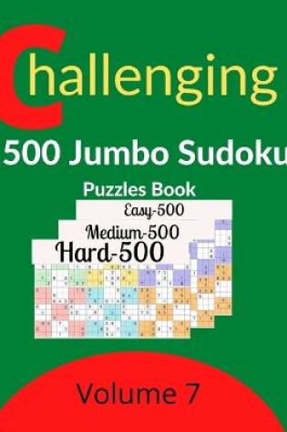 Cover of Challenging 1500 Jumbo Sudoku Puzzles Book Volume 7