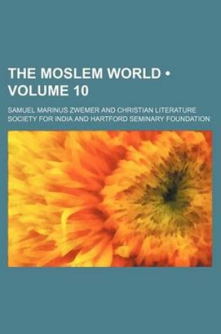 Cover of The Moslem World (Volume 10)