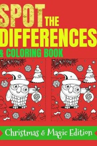 Cover of Spot The Differences & Coloring Book - Christmas - Magic Edition