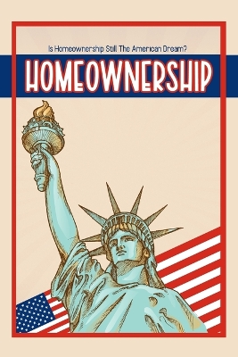 Book cover for Is Homeownership Still The American Dream?