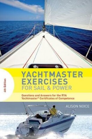 Cover of Yachtmaster Exercises for Sail and Power