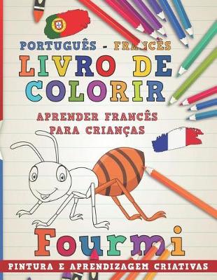 Cover of Livro de Colorir Português - Francês I Aprender Francês Para Crianças I Pintura E Aprendizagem Criativas