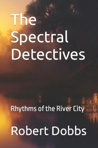 Cover of The Spectral Detectives