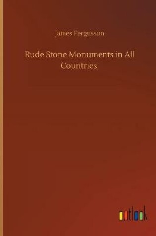 Cover of Rude Stone Monuments in All Countries