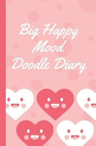 Cover of Big Happy Mood Doodle Diary