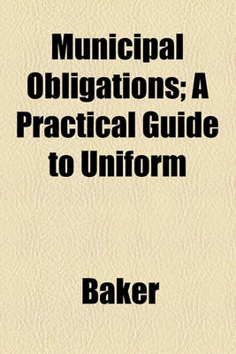 Book cover for Municipal Obligations; A Practical Guide to Uniform