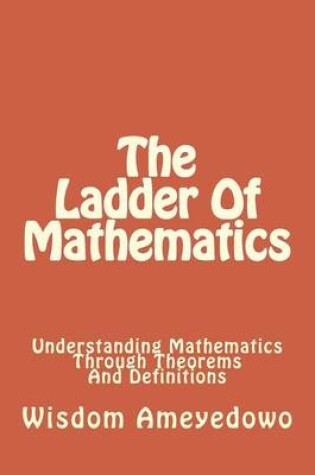 Cover of The Ladder Of Mathematics