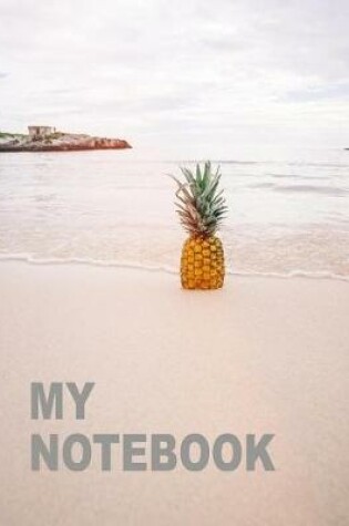 Cover of My Notebook. for Pineapples Fruits Lover. Blank Lined Planner Journal Diary.