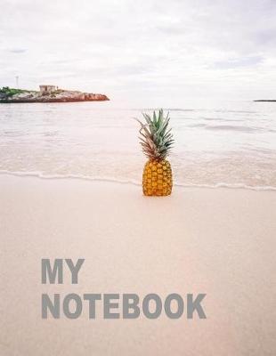 Cover of My Notebook. for Pineapples Fruits Lover. Blank Lined Planner Journal Diary.