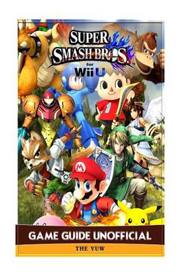 Book cover for Super Smash Brothers for Wii U Game Guide Unofficial