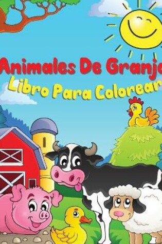 Cover of Animales de Granja Libro para Colorear