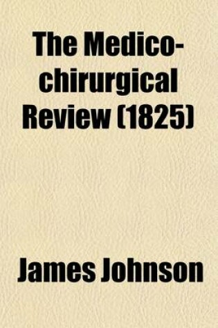 Cover of The Medico-Chirurgical Review (Volume 6)